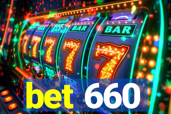 bet 660